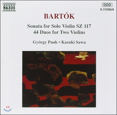 Gyorgy Pauk 벨라 바르톡: 무반주 바이올린 소나타, 44개의 바이올린 이중주 (Bartok: Sonata for Solo Violin Sz117, 44 Duos for Two Violins)