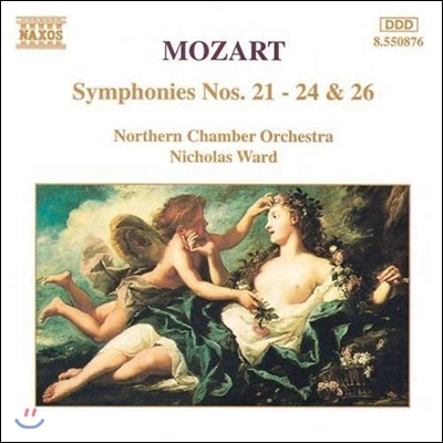 Nicholas Ward 모차르트: 교향곡 21-24번, 26번 (Mozart: Symphonies Nos. 21-24 &amp; 26)