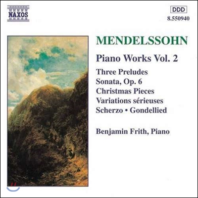 Benjamin Frith 멘델스존: 피아노 작품 2집 - 전주곡, 소나타, 크리스마스 소품 (Mendelssohn: Piano Works Vol.2 - 3 Preludes, Sonata Op.6, Christmas Pieces)
