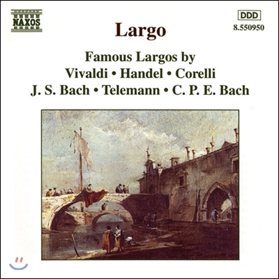 유명 라르고 - 비발디 / 헨델 / 코렐리 / 바흐 / 텔레만 (Largo - Vivaldi / Handel / Corelli / Bach / Telemann / C.P.E. Bach)