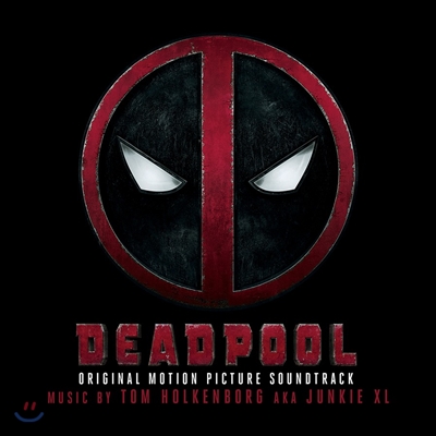 데드풀 (Deadpool) OST (Original Motion Picture Soundtrack)