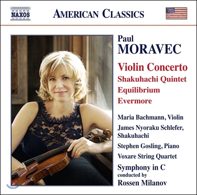 Maria Bachmann 폴 모라벡 : 바이올린 협주곡, 샤쿠하치 오중주 - 마리아 바흐만 (Paul Moravec: Violin Concerto, Shakuhachi Quintet, Evermore)