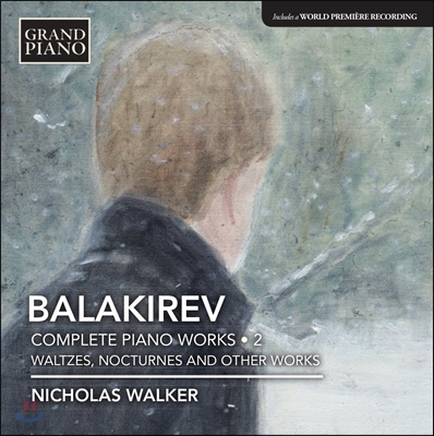 Nicholas Walker 발라키레프: 피아노 작품 전곡 2집 - 일곱 개의 왈츠, 세 개의 녹턴 (Balakirev: Complete Piano Works 2 - Waltzes, Nocturnes) 니콜라스 워커