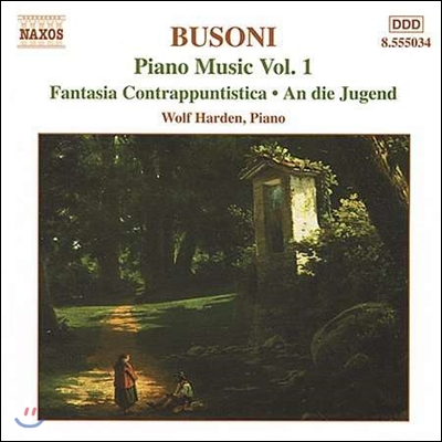 Wolf Harden 부조니: 피아노 작품 1집 - 토카타와 푸가, 대위법적 환상곡 (Ferruccio Busoni: Fantasia Contrappuntistica, An Die Jugend)