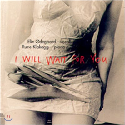 Elin Odegaard &amp; Rune Klakegg - I Will Wait For You