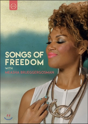 미샤 브뤼거고스만 - 자유의 노래 (Songs of Freedom with Measha Brueggergosman)