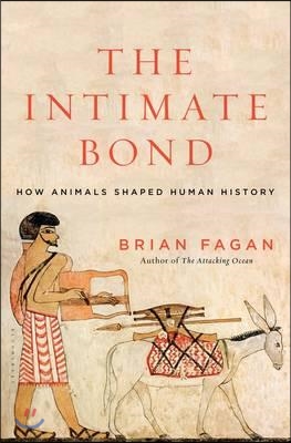 The Intimate Bond: How Animals Shaped Human History