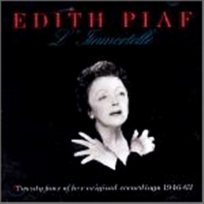 Edith Piaf - L&#39;immortelle