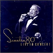 Frank Sinatra - Sinatra 80th: Live In Concert