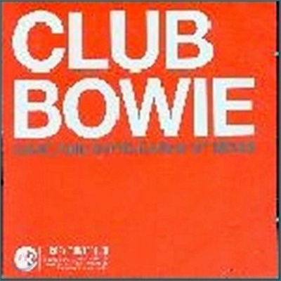 David Bowie - Club Bowie : Rare &amp; Unreleased 12&quot; Mixes