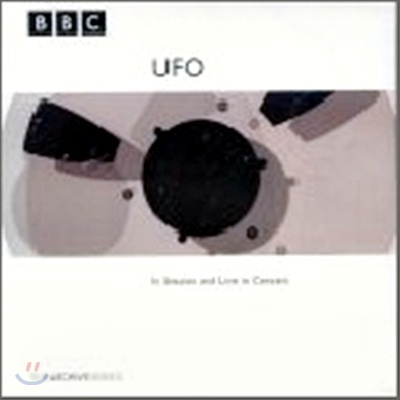 Ufo - Bbc Archives: In Session And Live In Concert