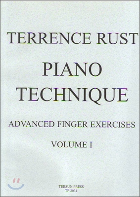 TERRENCE RUST PIANO TECHNIQUE ADVANCED LEVEL FINGER EXERCISES  VOLUME 1
