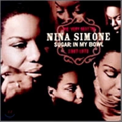 Nina Simone - Very Best Of: Sugar In My Bowl 1967-1972