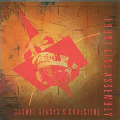 Front Line Assembly - Gashed Senses &amp; Crossfire