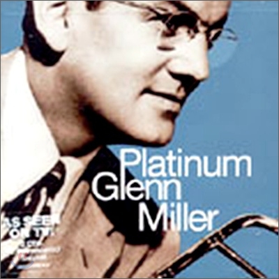 Glenn Miller - Platinum Glenn Miller