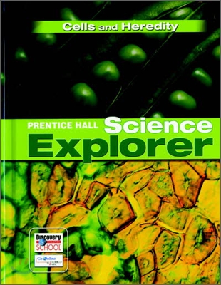 Prentice Hall Science Explorer Cells and Heredity : Student Book