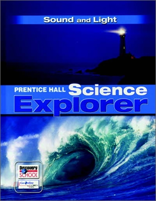 Prentice Hall Science Explorer Sound &amp; Light : Student Book
