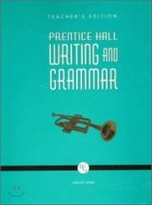 Prentice Hall Writing and Grammar Grade 9 : Teacher&#39;s Guide
