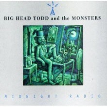 Big Head Todd &amp; The Monsters - Midnight Radio (수입)