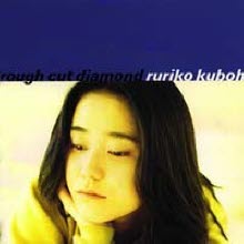 Ririko Kuboh (久&#23453;留理子) - ラフ&#65381;カット&#65381;ダイヤモンド (수입/escb1429)