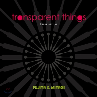 Fujiya &amp; Miyagi (후지야 &amp; 미야기) - Transparent Things