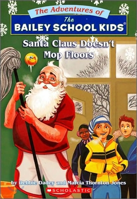 Santa Claus Doesn&#39;t Mop Floors