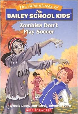 Zombies Don‘t Play Soccer