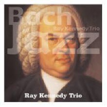 Ray Kennedy Trio - Bach In Jazz (미개봉)