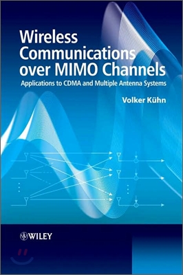 Wireless Communications Over MIMO Channels: Applications to CDMA and Multiple Antenna Systems