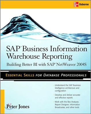 SAP Business Information Warehouse Reporting: Building Better Bi with SAP Bi 7.0