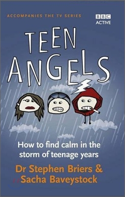 Teen Angels How to find calm in the storm of the teenage years