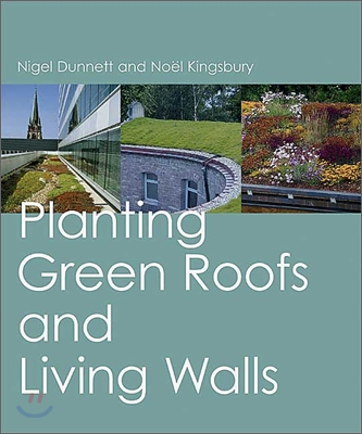 Planting Green Roofs and Living Walls