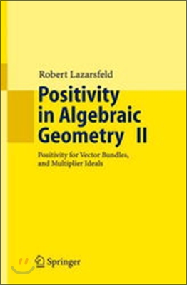 Positivity in Algebraic Geometry II: Positivity for Vector Bundles, and Multiplier Ideals