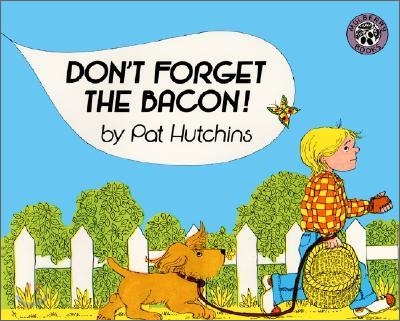 Don&#39;t Forget the Bacon!