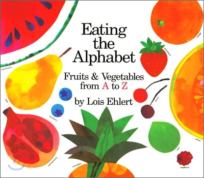 Eating the Alphabet Lap-Sized Board Book: Fruits &amp; Vegetables from A to Z