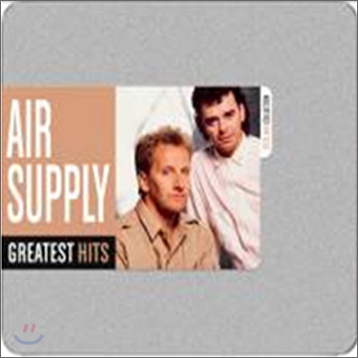 Air Supply - Greatest Hits Editions (The Steel Box Collection)