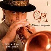 Chuck Mangione - Everything For Love (수입/미개봉)