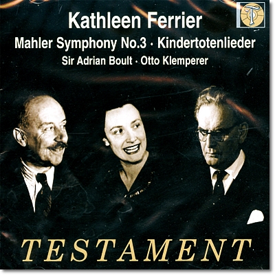 Adrian Boult / Kathleen Ferrier 말러: 교향곡 3번, 죽은 아이를 그리는 노래 - 캐슬린 페리어, 클렘페러