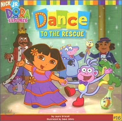 Dora the Explorer #16 : Dance to the Rescue