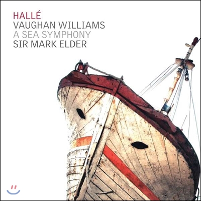 Mark Elder 랄프 본 윌리암스: 교향곡 1번 바다 - 마크 엘더, 할레 오케스트라 (Ralph Vaughan Williams: A Sea Symphony)