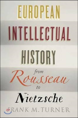 European Intellectual History from Rousseau to Nietzsche