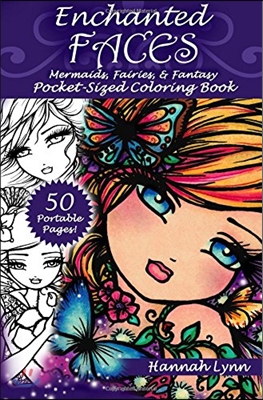 Enchanted Faces: Mermaids, Fairies, &amp; Fantasy Pocket-Sized Coloring Book