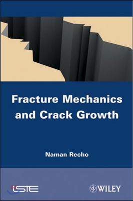 Fracture Mechanics and Crack Growth