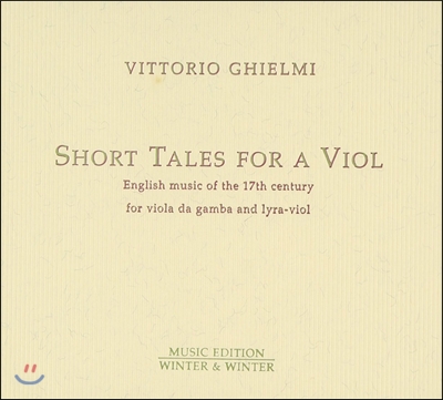 Vittorio Ghielmi 비올에 대한 짧은 이야기 - 17세기의 영국 음악 (Short Tales F A Viol)