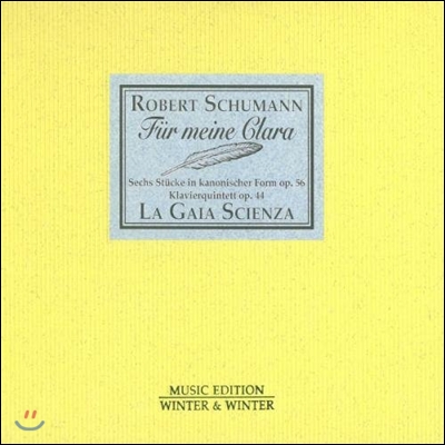 La Gaia Scienza 슈만: 캐논 형식에 의한 6개의 연습곡 , 피아노 5중주 (Schumann : 6 Etudes In Canon Form For Pedal Piano Op.56, Piano Quintet Op.44 [Fir Meine Clara])