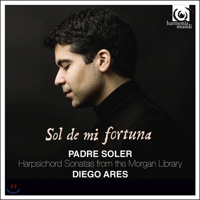 Diego Ares 솔레르: 하프시코드 소나타 - 디에고 아레스 (Sol de Mi Fortuna - Antonio Soler: Harpsichord Sonatas)