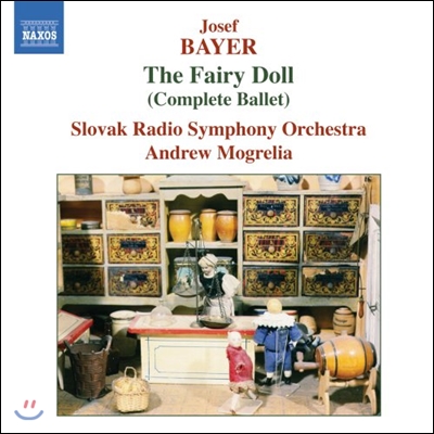 Andrew Mogrelia 요제프 바이어: 발레 &#39;요정 인형&#39; 전곡 (Josef Bayer: The Fairy Doll - Complete Ballet)