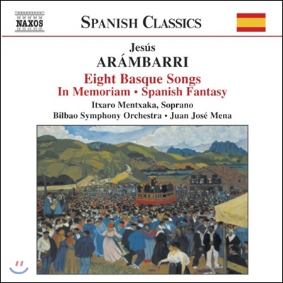 Juan Jose Mena 헤수스 아람바리: 여덟 개의 바스크 노래, 스페인 환상곡 (Jesus Arambarri: Eight Basque Songs, In Memoriam, Spanish Fantasy)