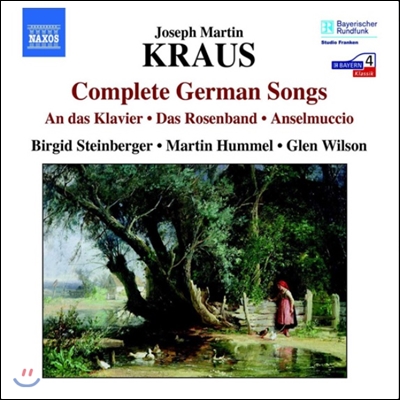 Birgid Steinberger 요셉 마틴 크라우스: 독일 노래 전곡 (Joseph Martin Kraus: Complete German Songs - An das Klavier, Das Rosenband, Anselmuccio)