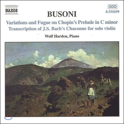 Wolf Harden 부조니: 피아노 작품 2집 - 바흐 샤콘느 편곡, 쇼팽 전주곡의 변주곡과 푸가 (Busoni: Variations & Fugue on Chopin's Prelude, Bach Chaconne)